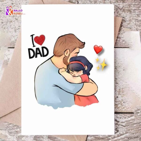 I Love Dad Greetings Card